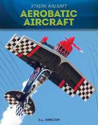 Aerobatic Aircraft (Xtreme Aircraft) （Library Binding）