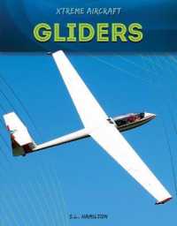 Gliders (Xtreme Aircraft) （Library Binding）