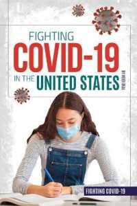 Fighting Covid-19 in the United States (Fighting Covid-19) （Library Binding）