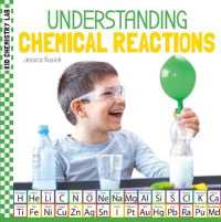 Understanding Chemical Reactions (Kid Chemistry Lab) （Library Binding）