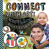 Connect with Art! Activities to Strengthen Relationships (Wellness Workshop) （Library Binding）