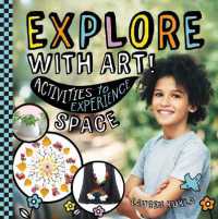 Explore with Art! Activities to Experience Space (Wellness Workshop) （Library Binding）
