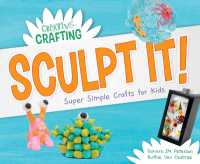 Sculpt It! Super Simple Crafts for Kids (Creative Crafting) （Library Binding）