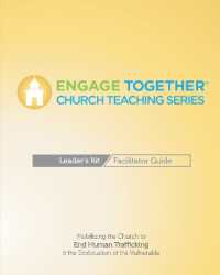 Engage Together® Church Facilitator Guide : Mobilizing the Church to end human trafficking and the exploitation of the vulnerable