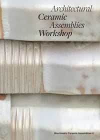 Architectural Ceramic Assemblies Workshop: Bioclimatic Ceramic Assemblies II : Architectural Ceramic Assemblies Workshop