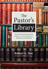 The Pastor's Library : An Annotated Bibliography of Biblical and Theological Resources for Ministry