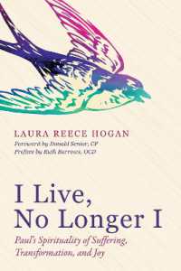 I Live, No Longer I : Paul's Spirituality of Suffering, Transformation, and Joy