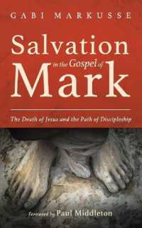 Salvation in the Gospel of Mark : The Death of Jesus and the Path of Discipleship