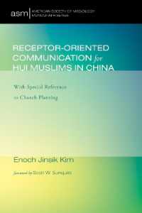 Receptor-Oriented Communication for Hui Muslims in China : With Special Reference to Church Planting (American Society of Missiology Monograph)