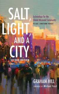 Salt, Light, and a City, Second Edition : Ecclesiology for the Global Missional Community: Volume 1, Western Voices （2ND）