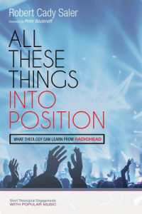 All These Things into Position : What Theology Can Learn from Radiohead (Short Theological Engagements with Popular Music)