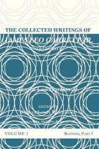 The Collected Writings of James Leo Garrett Jr., 1950-2015: Volume One : Baptists, Part I