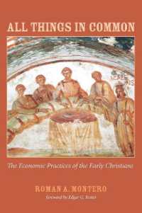 All Things in Common : The Economic Practices of the Early Christians
