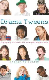 Drama Tweens : Engaging the Bible with Younger Adolescents
