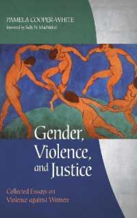 Gender, Violence, and Justice : Collected Essays on Violence against Women