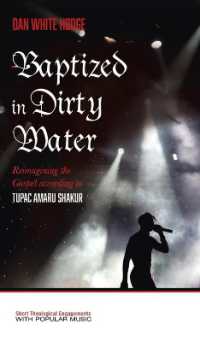 Baptized in Dirty Water : Reimagining the Gospel According to Tupac Amaru Shakur (Short Theological Engagements with Popular Music)