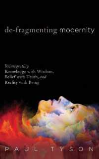 De-Fragmenting Modernity : Reintegrating Knowledge with Wisdom, Belief with Truth, and Reality with Being