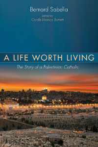 A Life Worth Living : The Story of a Palestinian Catholic