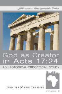 God as Creator in Acts 17:24 : An Historical-Exegetical Study (Africanus Monograph)