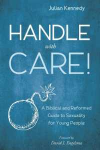 Handle with Care! : A Biblical and Reformed Guide to Sexuality for Young People