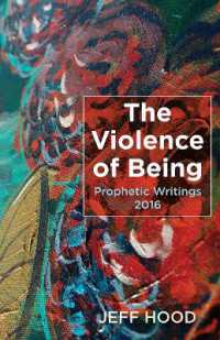 The Violence of Being : Prophetic Writings, 2016