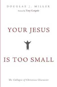 Your Jesus Is Too Small : The Collapse of Christian Character