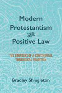 Modern Protestantism and Positive Law : The Contours of a Continental Theological Tradition