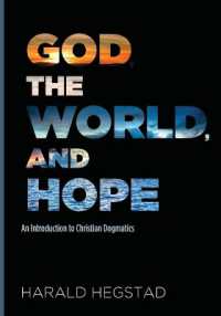 God, the World, and Hope : An Introduction to Christian Dogmatics