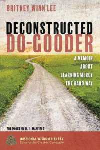 Deconstructed Do-Gooder : A Memoir about Learning Mercy the Hard Way (Missional Wisdom Library: Resources for Christian Community)