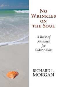 No Wrinkles on the Soul : A Book of Readings for Older Adults