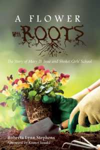 A Flower with Roots : The Story of Mary D. Jesse and Shokei Girls' School