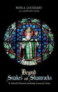 Beyond Snakes and Shamrocks : St. Patrick's Missional Leadership Lessons for Today