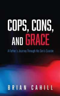 Cops, Cons, and Grace : A Father's Journey through His Son's Suicide
