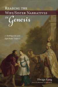 Reading the Wife/Sister Narratives in Genesis : A Textlinguistic and Type-Scene Analysis