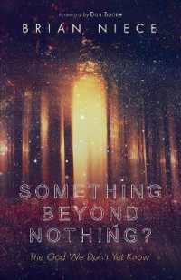 Something Beyond Nothing? : The God We Don't Yet Know
