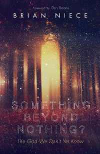 Something Beyond Nothing? : The God We Don't Yet Know