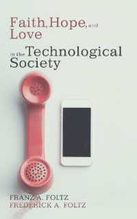 Faith, Hope, and Love in the Technological Society