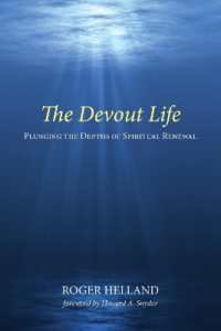 The Devout Life : Plunging the Depths of Spiritual Renewal
