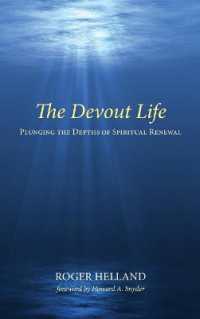 The Devout Life : Plunging the Depths of Spiritual Renewal