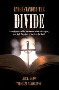 Understanding the Divide : A Presbyterian Elder, a Roman Catholic Theologian, and Basic Questions of the Christian Faith
