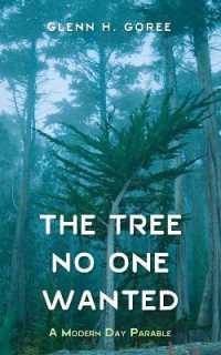 The Tree No One Wanted : A Modern Day Parable