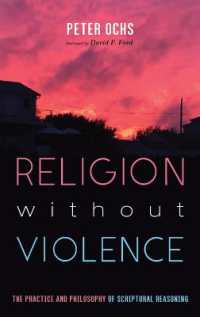 Religion without Violence : The Practice and Philosophy of Scriptural Reasoning