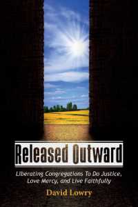 Released Outward : Liberating Congregations to Do Justice, Love Mercy, and Live Faithfully