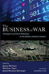 The Business of War : Theological and Ethical Reflections on the Military-Industrial Complex (The Business of Modern Life)