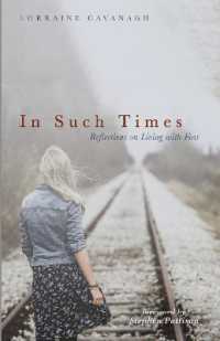 In Such Times : Reflections on Living with Fear