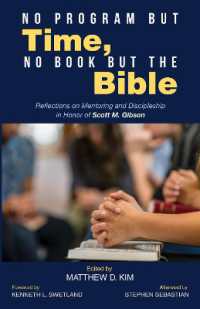 No Program but Time, No Book but the Bible : Reflections on Mentoring and Discipleship in Honor of Scott M. Gibson