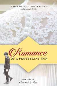 Romance of a Protestant Nun : One Woman Surprised by Love