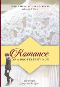 Romance of a Protestant Nun : One Woman Surprised by Love