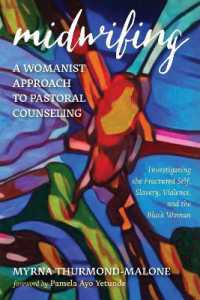 Midwifing--A Womanist Approach to Pastoral Counseling : Investigating the Fractured Self, Slavery, Violence, and the Black Woman