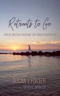 Retreats to Go : Twelve Creative Programs That Renew and Refresh